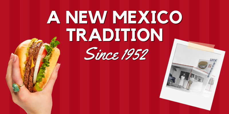 New Mexico Tradition Since 1952 graphic with a NM Style Lotaburger and a vintage Blake's stand photo